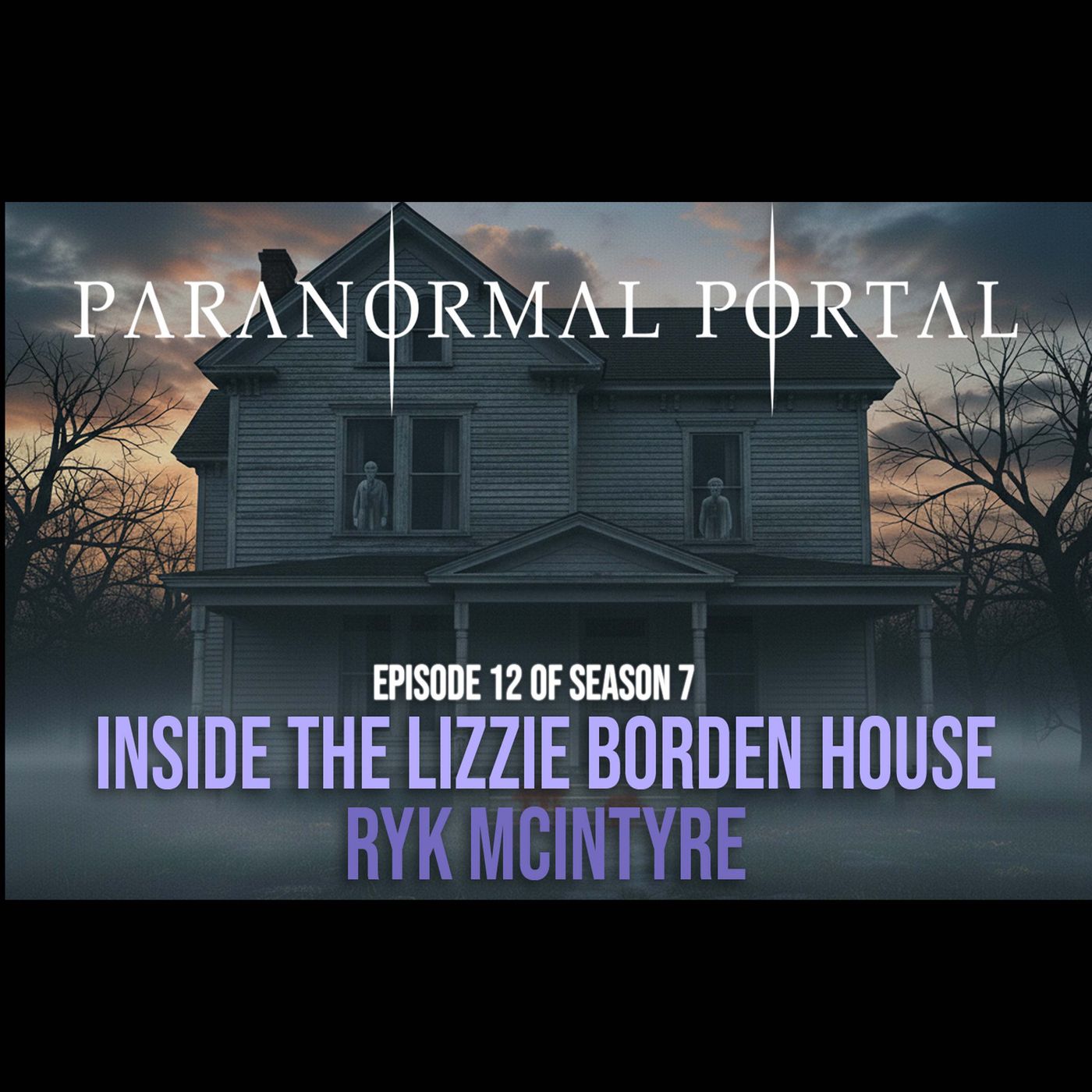 S7EP12 - Inside The Lizzie Borden House - Ryk McIntyre episode artwork