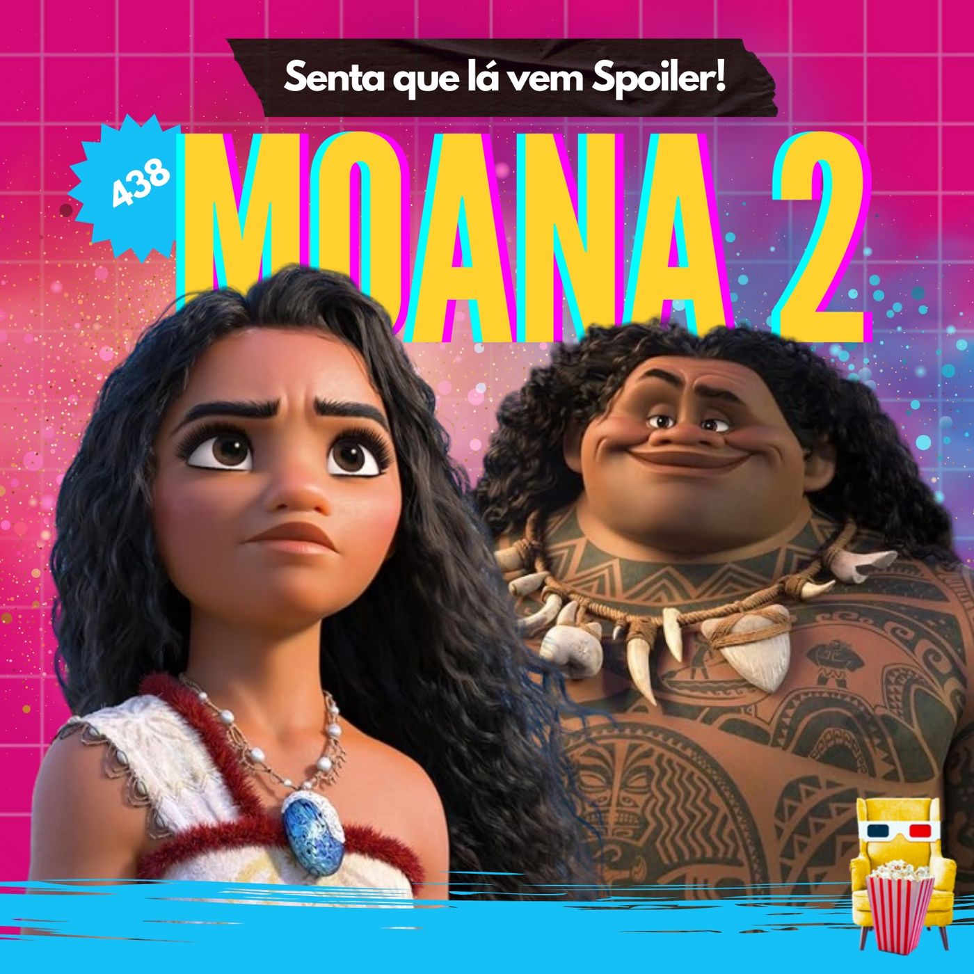 EP 438 – Moana 2