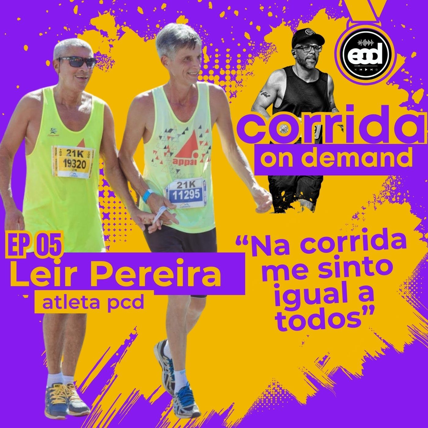 #05- Na corrida eu me sinto igual a todos | Leir Pereira - Atleta PCD episode artwork