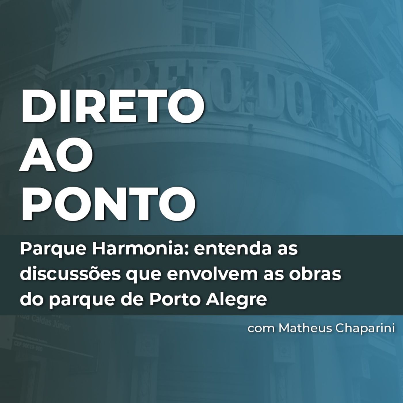 Parque Harmonia: entenda as discussões que envolvem as obras do parque de Porto Alegre episode artwork