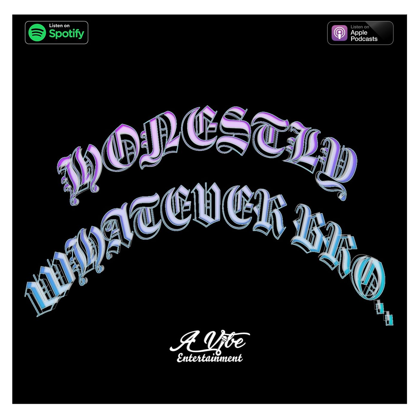 Episode 104 - Honestly, whatever bro...