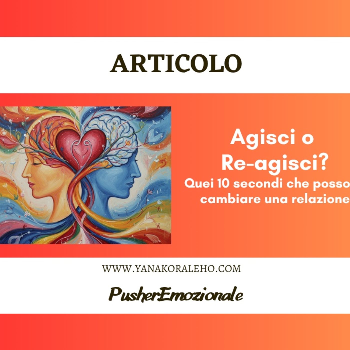 Comunicazione e qualità delle relazioni: tu agisci o re-agisci? episode artwork