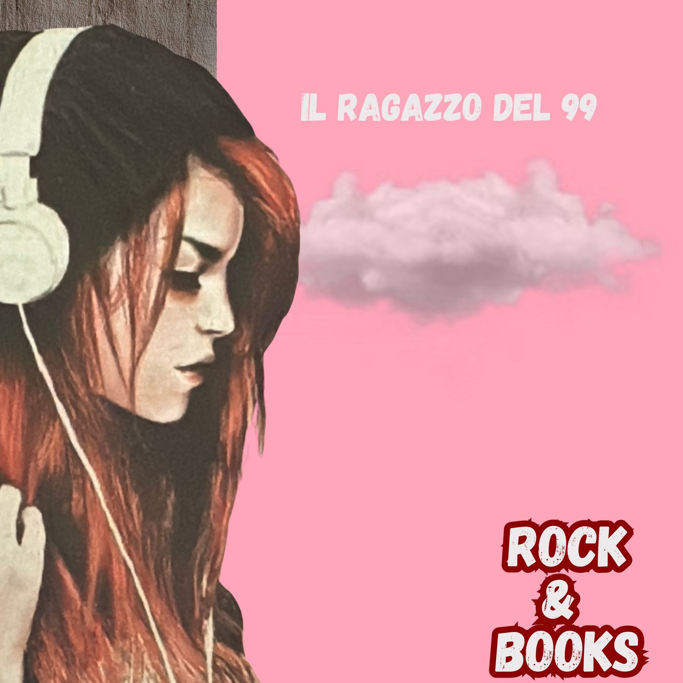 Rock&Books - IL RAGAZZO DEL NOVANTANOVE episode artwork