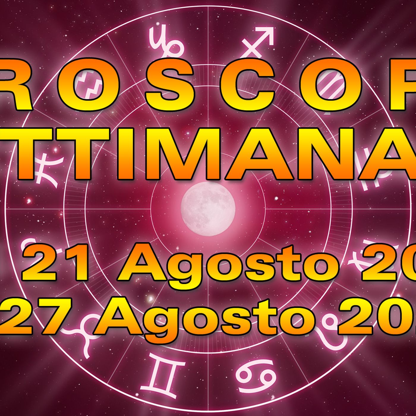 Oroscopo della Settimana dal 21 al 27 Agosto 2023! episode artwork