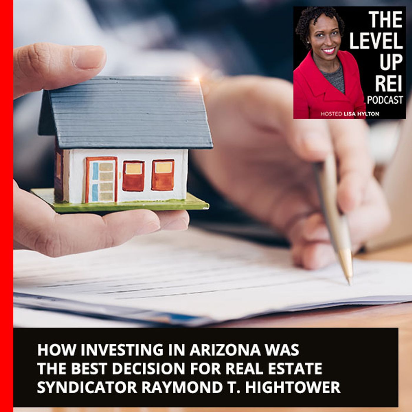 125 How Investing In Arizona Was The Best Decision For Real Estate Syndicator Raymond T. Hightower episode artwork