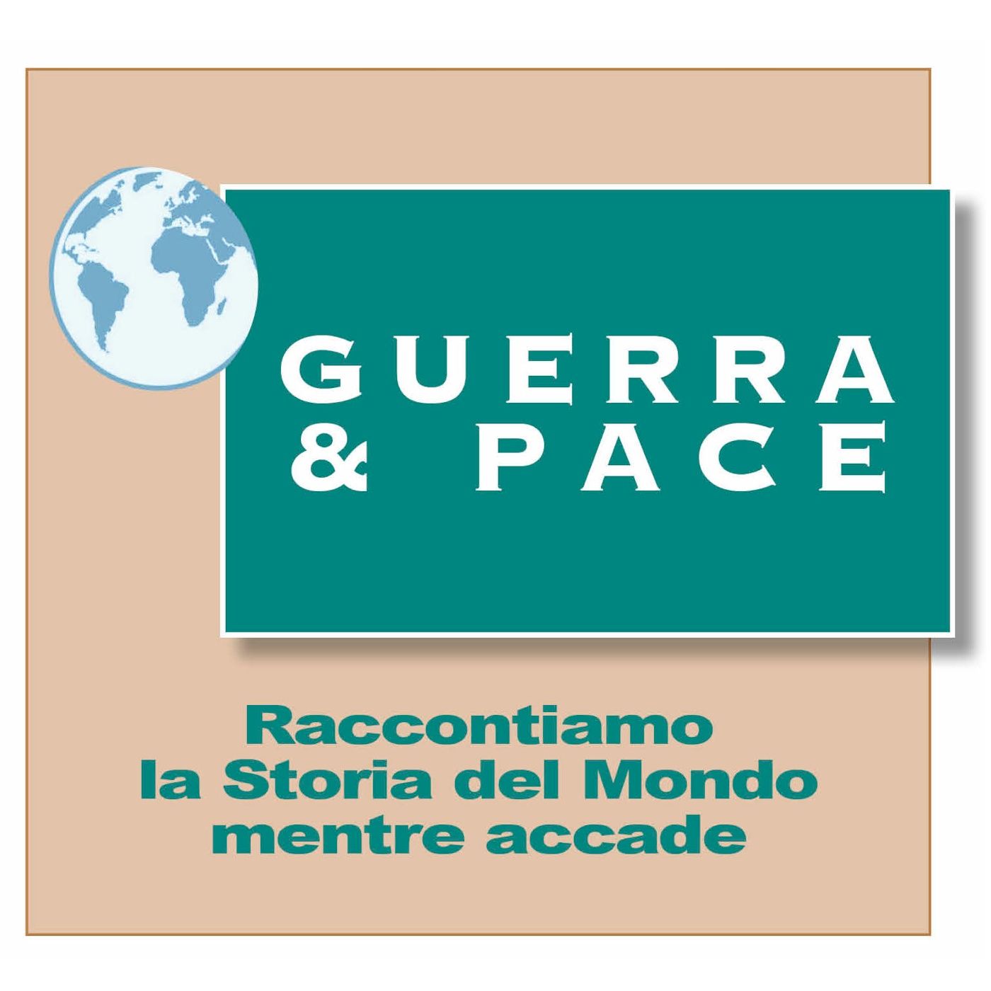 Guerra e Pace - Attualità Geopolitica