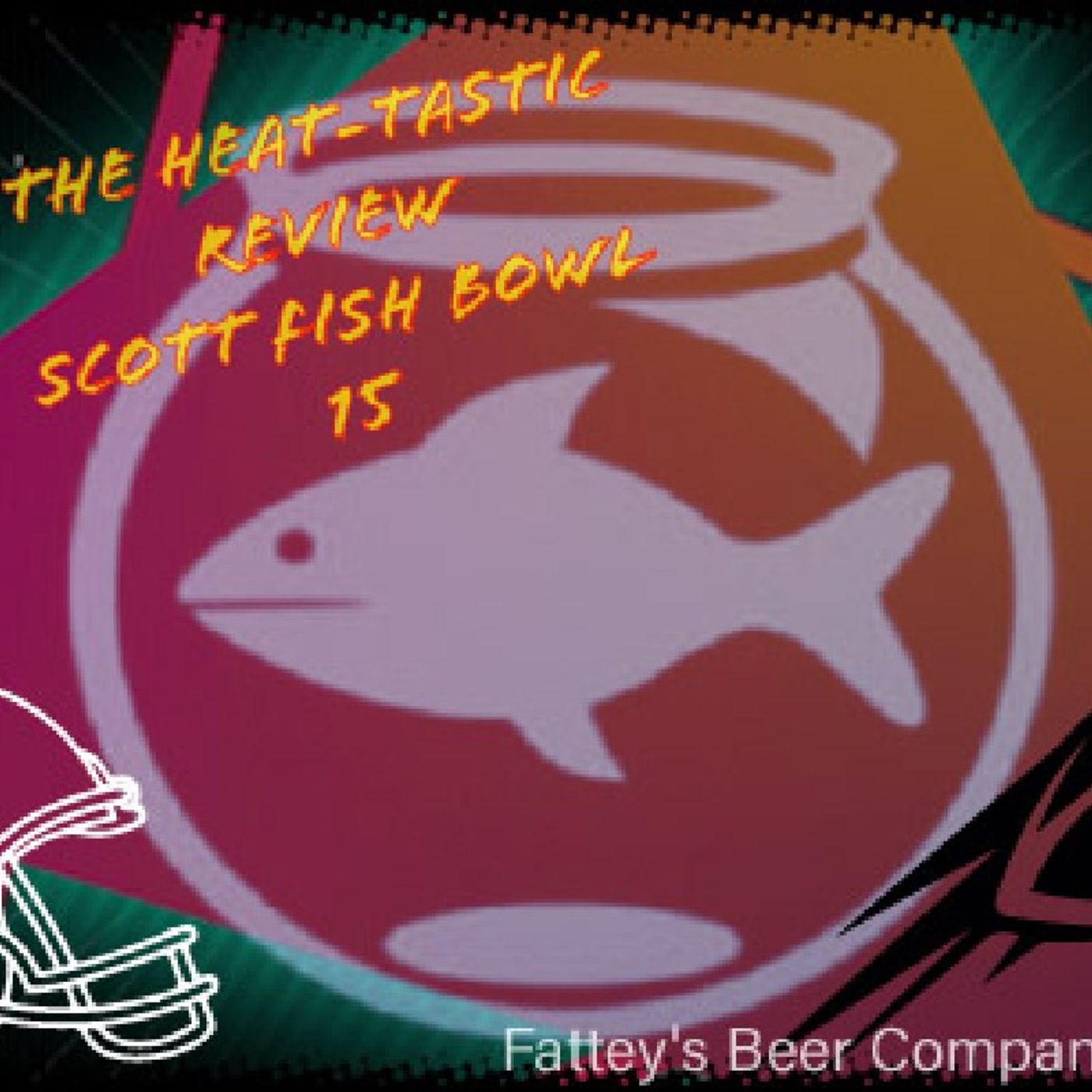 The Heat-tastic Review | Scott Fish Bowl 15