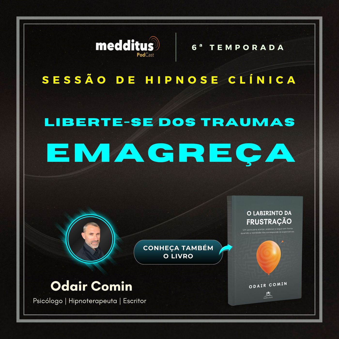 286 | Hipnose para Libertar-se dos Traumas e Emagrecer | Odair Comin