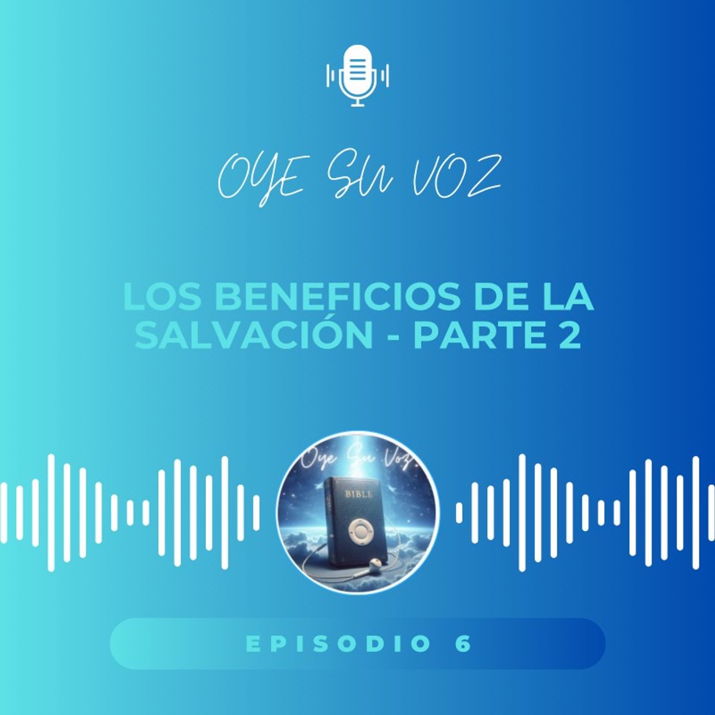 Episodio 6 - Los beneficios de la salvación Segunda Parte episode artwork
