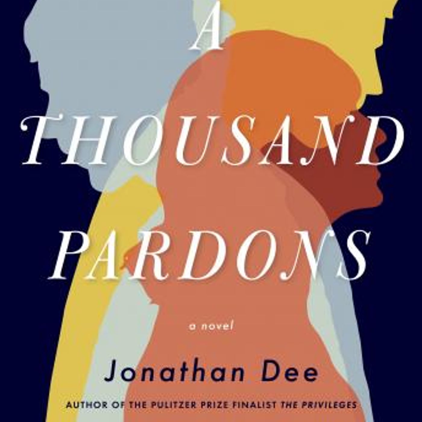 A Thousand Pardons: A Novel by Jonathan Dee episode artwork