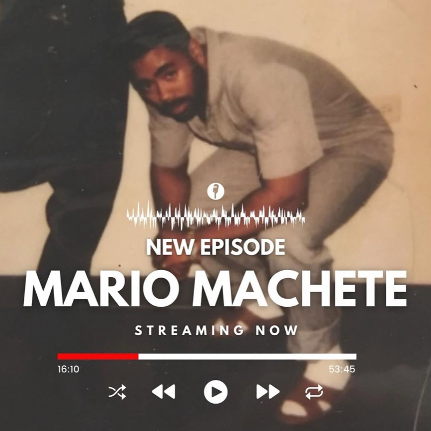 Episode #115 w/ Mario Machete