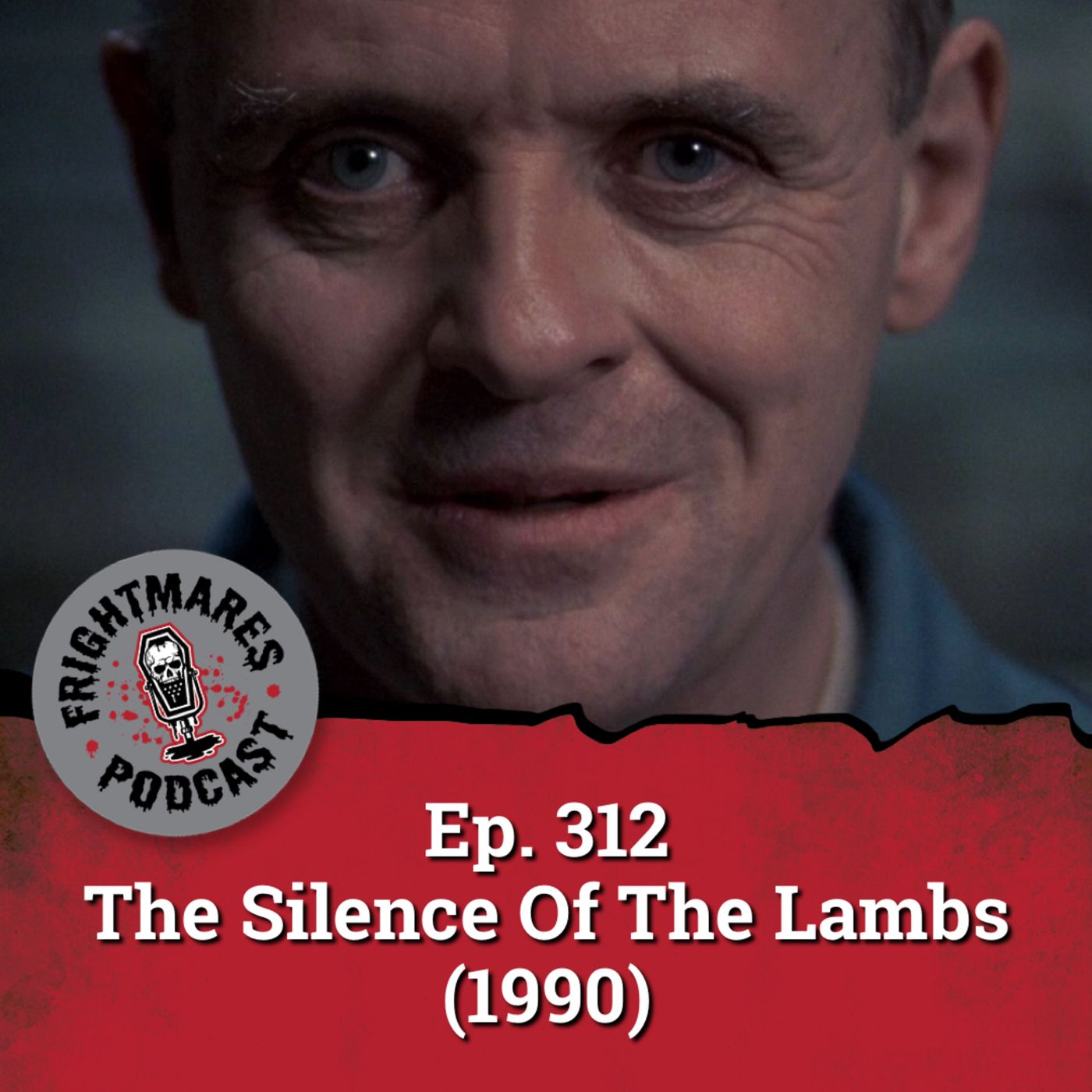 Ep. 312 - The Silence Of The Lambs (1991)
