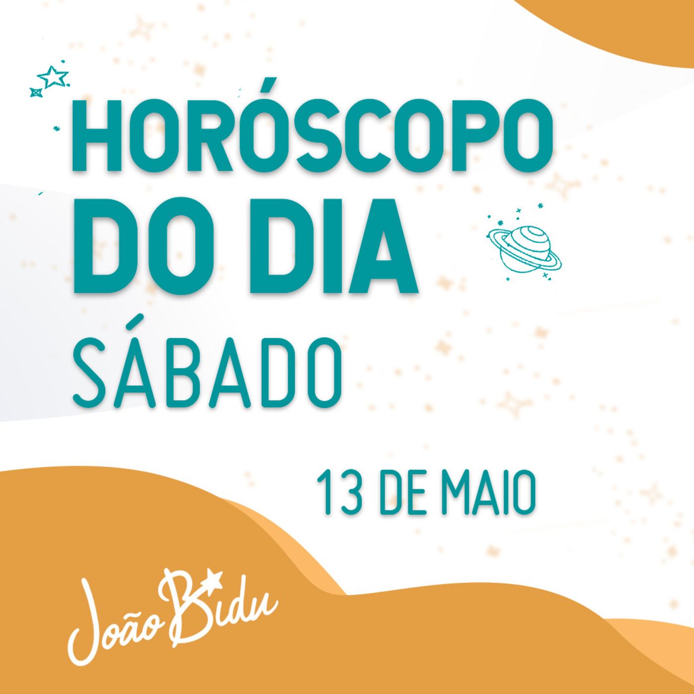 Horóscopo do Dia 13 de Maio com João Bidu - Sábado episode artwork