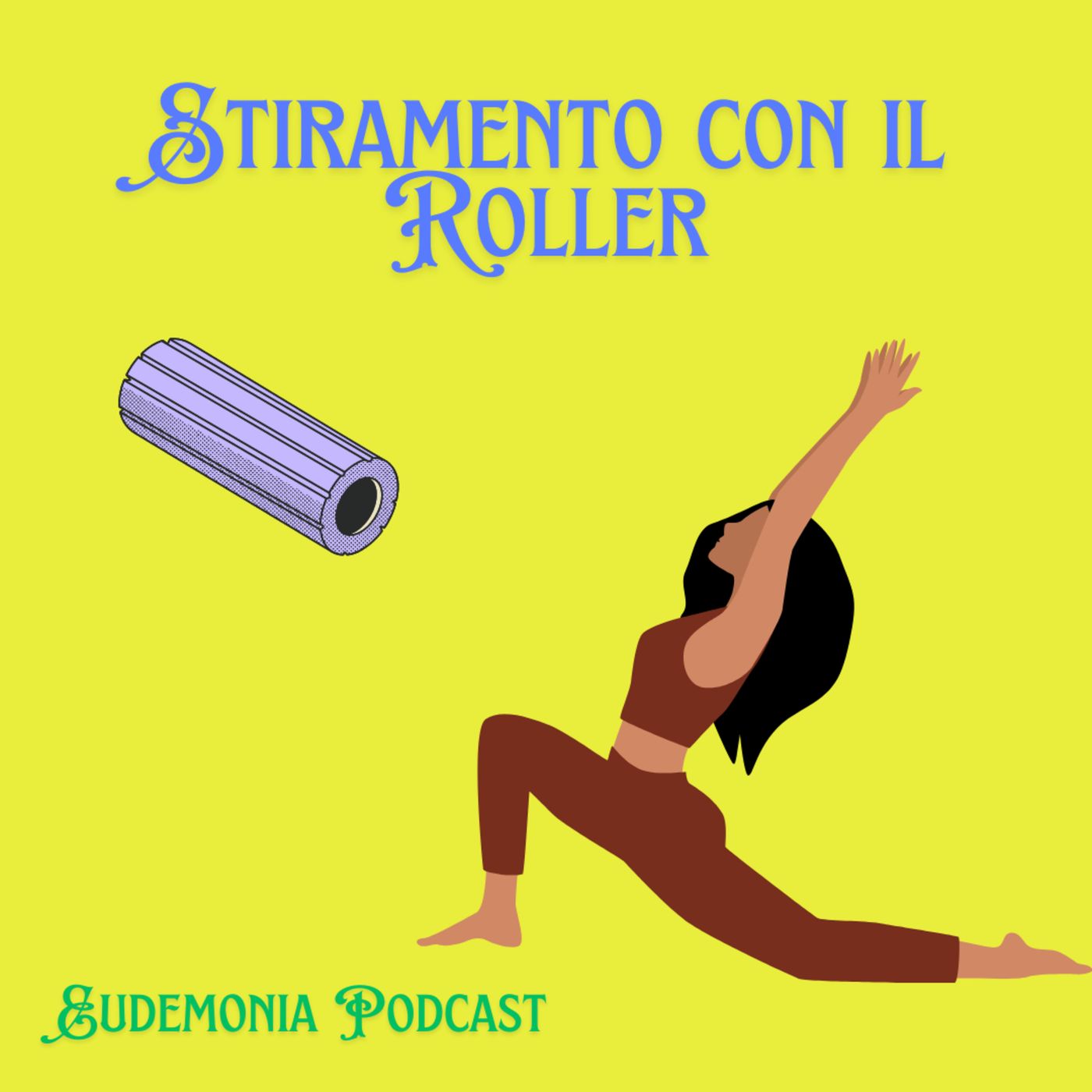 Stiramento con il Roller in una seduta di Yoga - VIDEO episode artwork