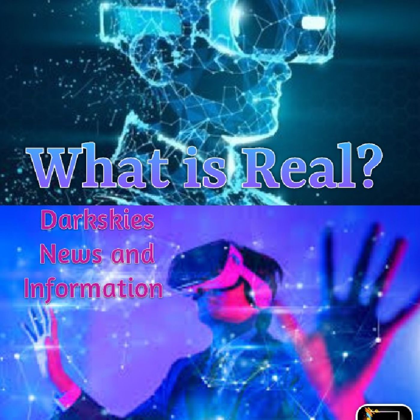 What Is Real? Episode 224 - Dark Skies News And information episode artwork
