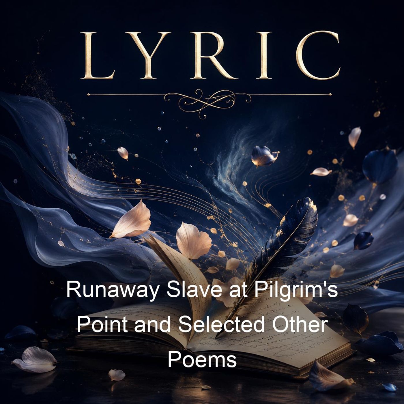 Runaway Slave at Pilgrim's Point and Selected Other Poems