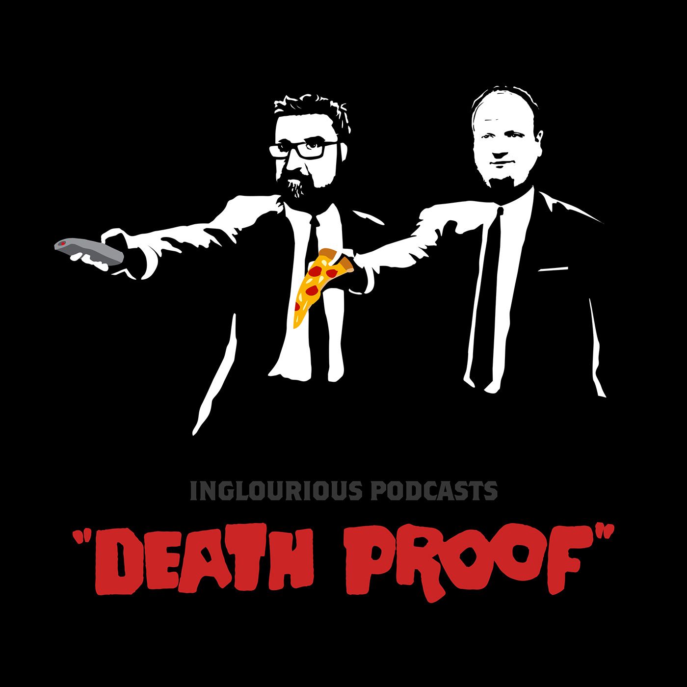 A.I. EP. 25: Inglorious Podcasts - Death Proof