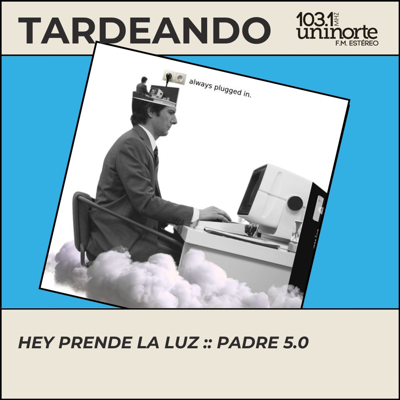 Hey prende la luz :: Padre 5.0 episode artwork