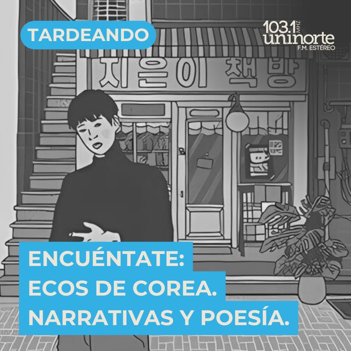 Encuéntate :: Ecos de Corea: Narrativas y Poesías a Través de los Siglos episode artwork