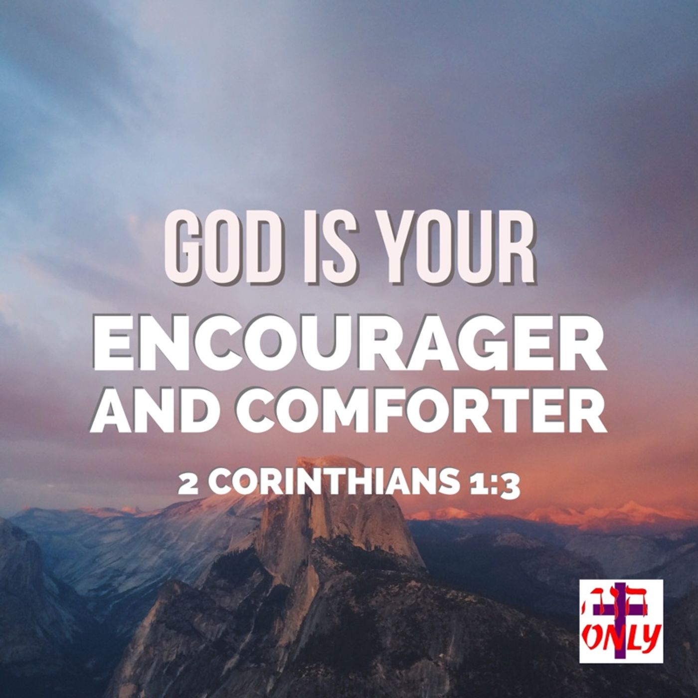 God is your Personal Encourager and The God of All Comfort Who is Always with you His Child. episode artwork
