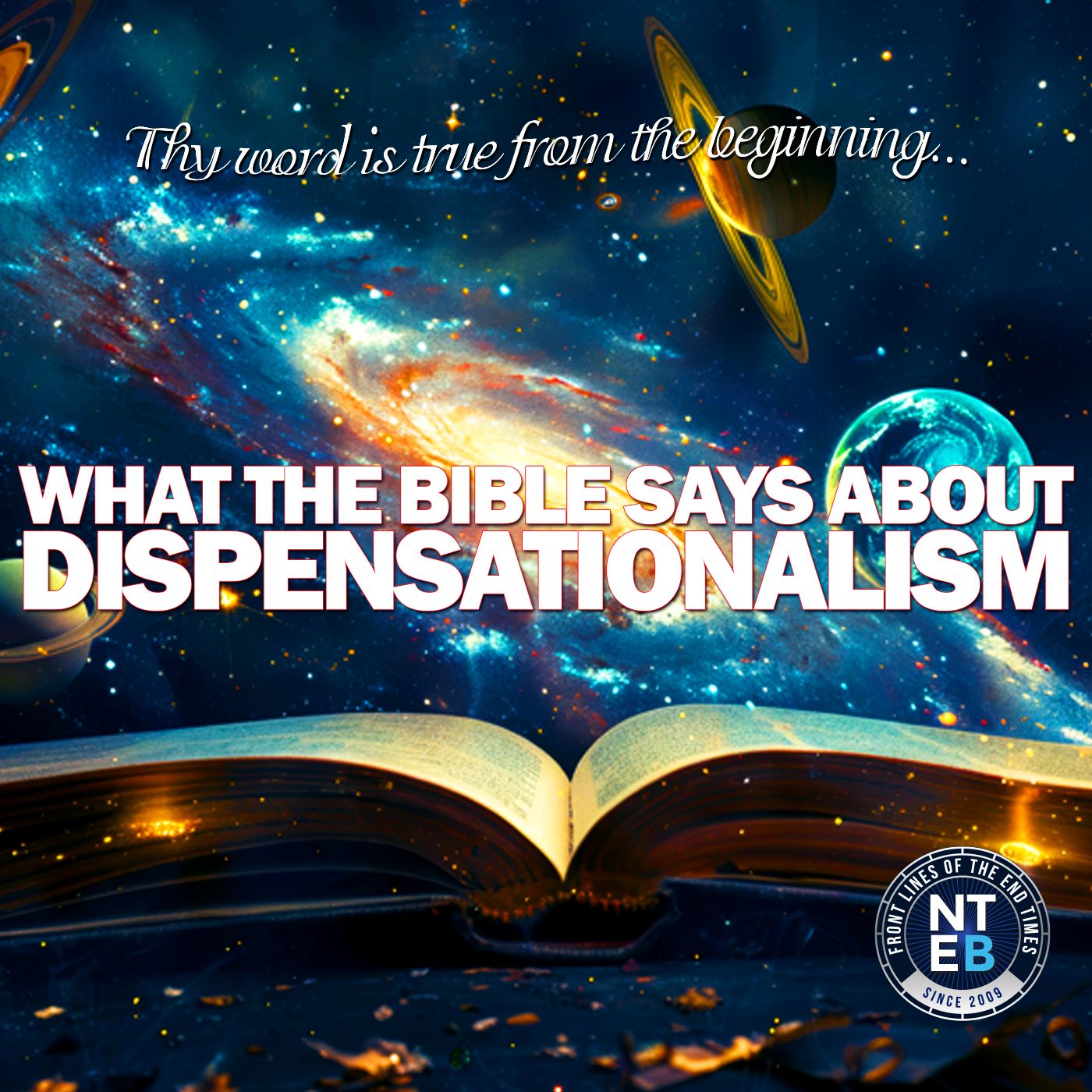 NTEB RADIO BIBLE STUDY: Part #1 Of The Bible Believers Complete Guide To Dispensations And Dispensationalism episode artwork
