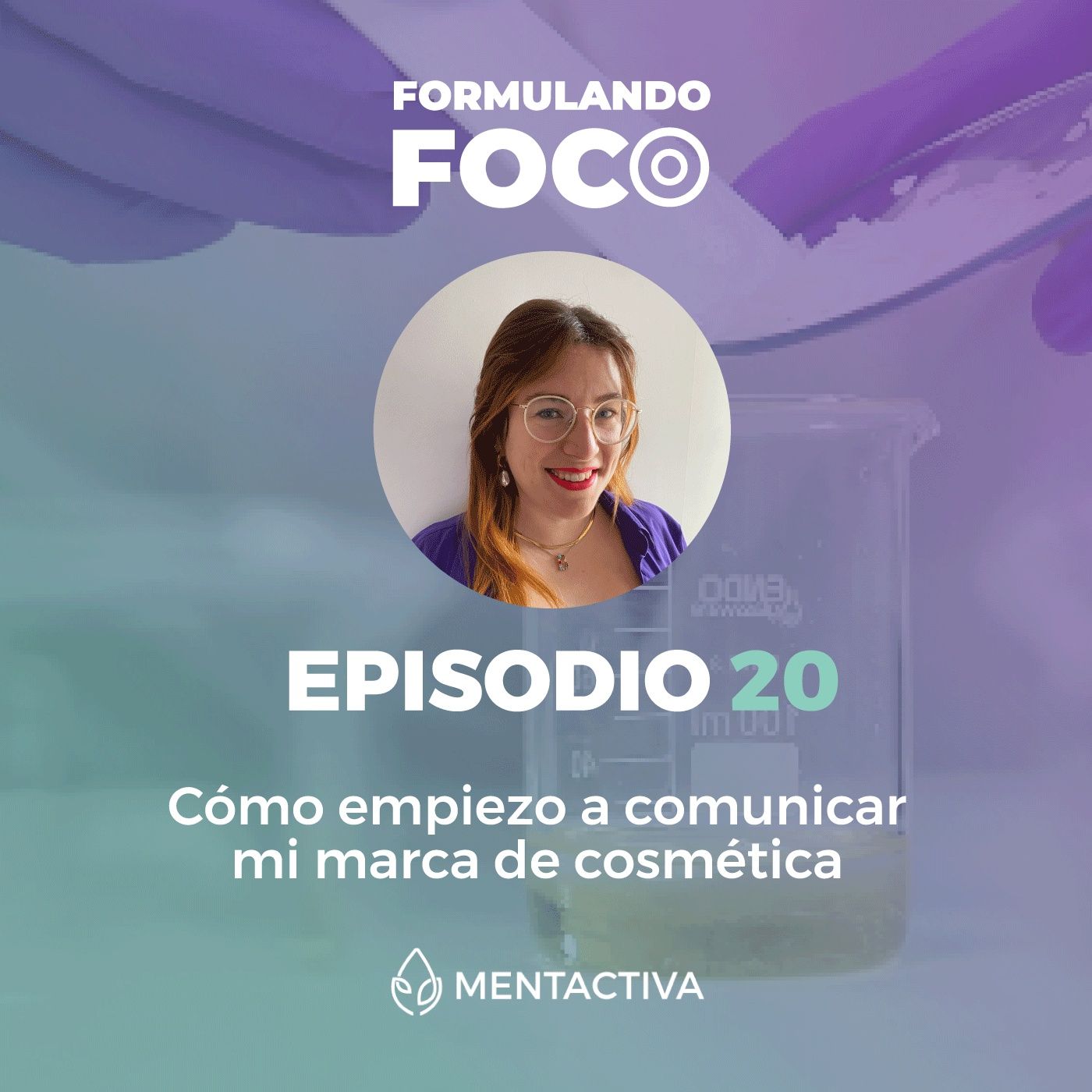 Formulando Foco | Cosmética natural y emprendimiento con Mentactiva