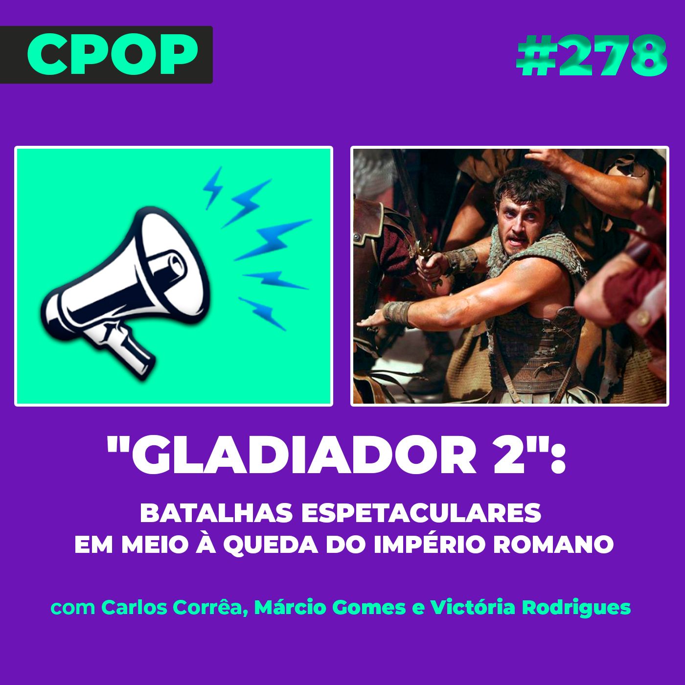 #278 "Gladiador 2": batalhas espetaculares em meio à queda do Império Romano episode artwork