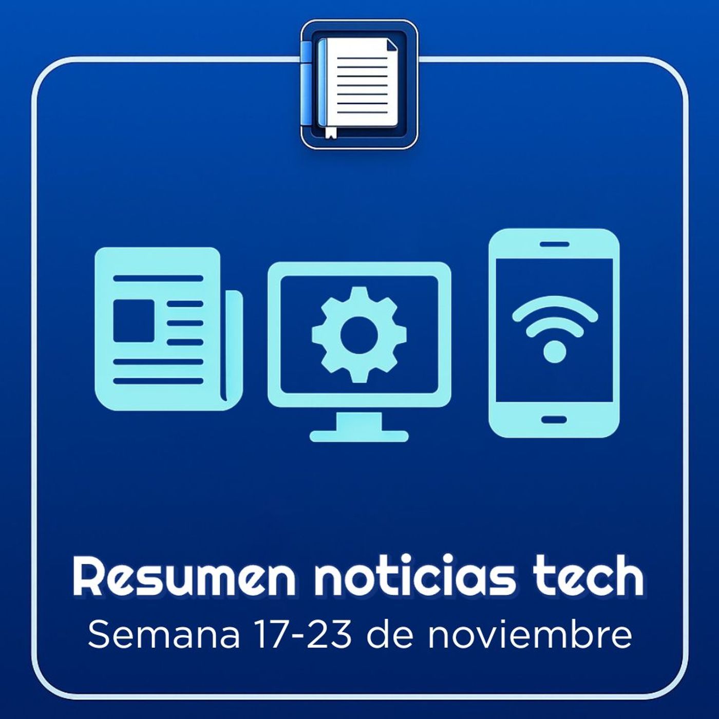Resumen noticias 17-23 de noviembre episode artwork
