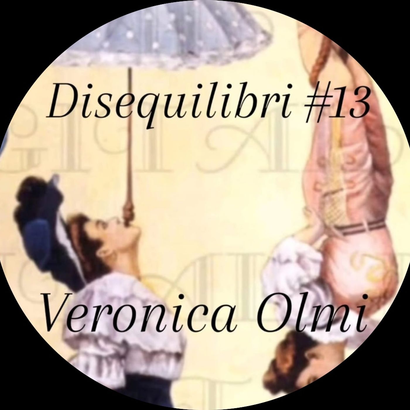 Disequilibri#13 Veronica Olmi! episode artwork