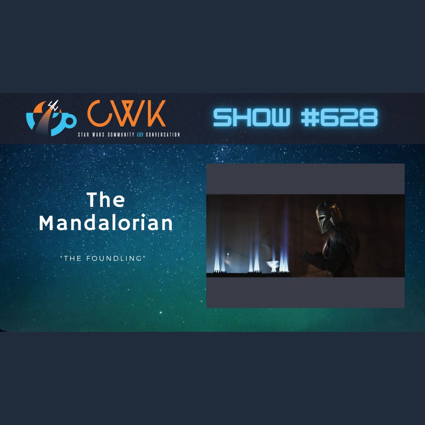 CWK Show #628: The Mandalorian- 