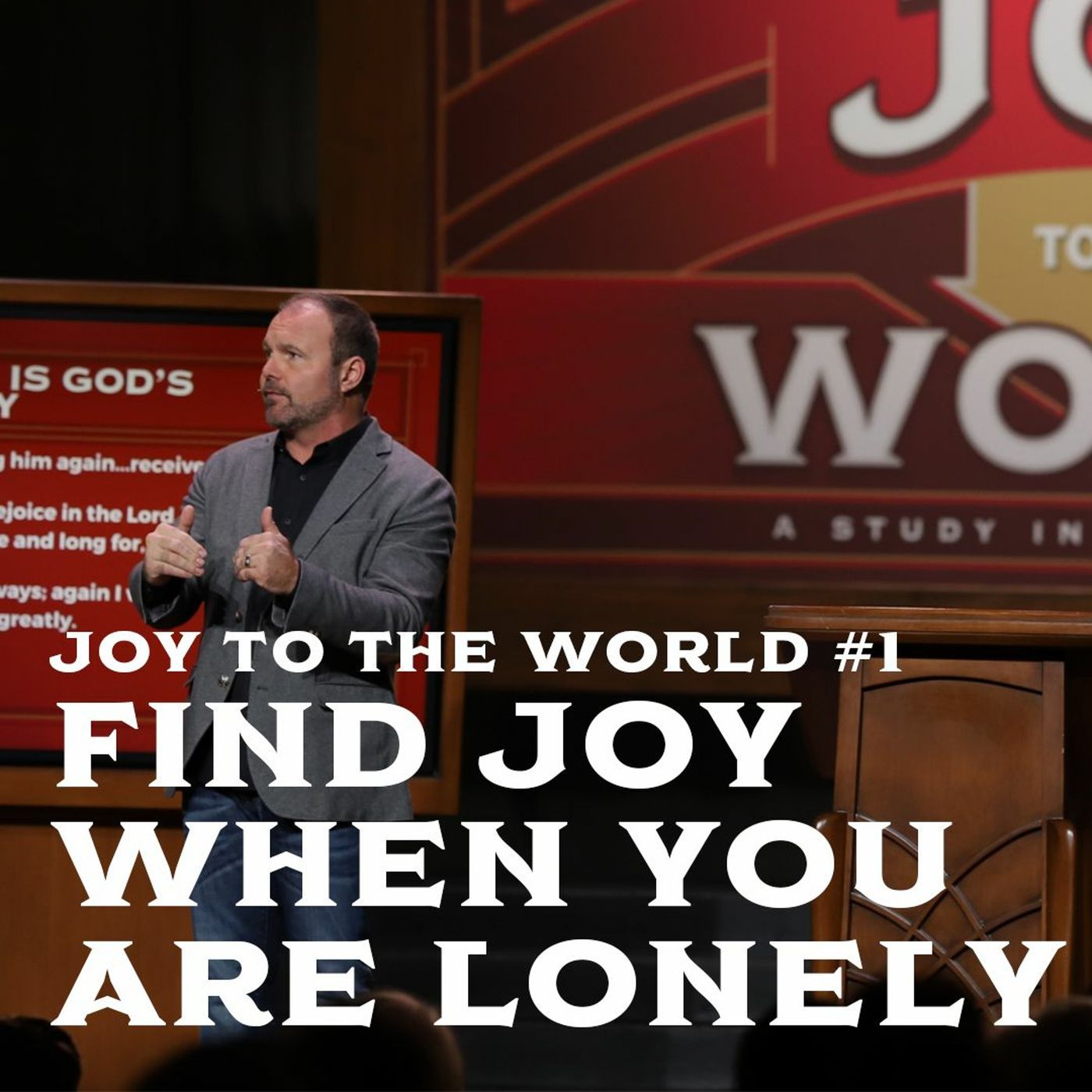 Joy To The World #1 - Find Joy Even When You are Lonely