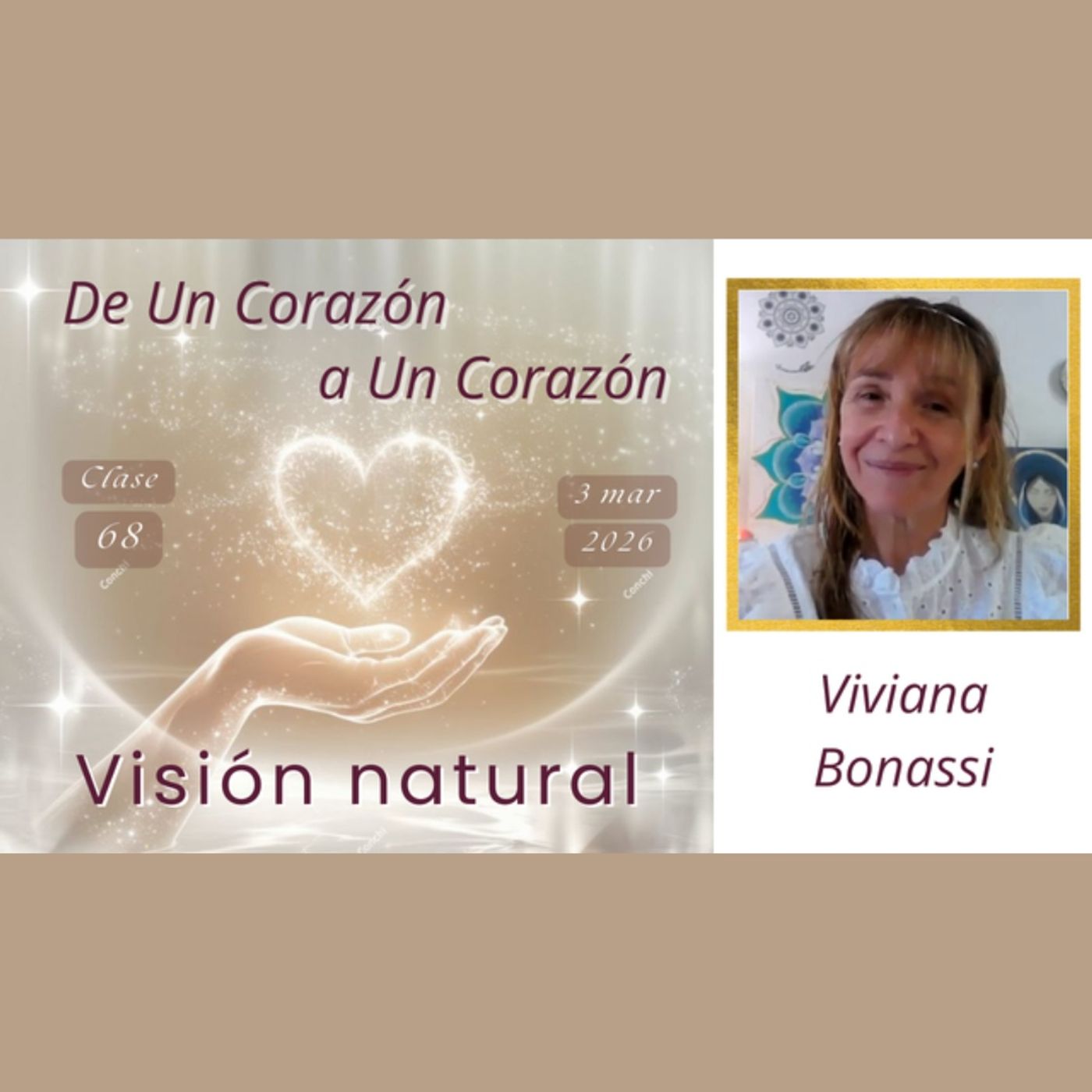 Clase 68 - Visión natural - Viviana Bonassi - De Un Corazón a Un Corazón - 3 mar 2026
