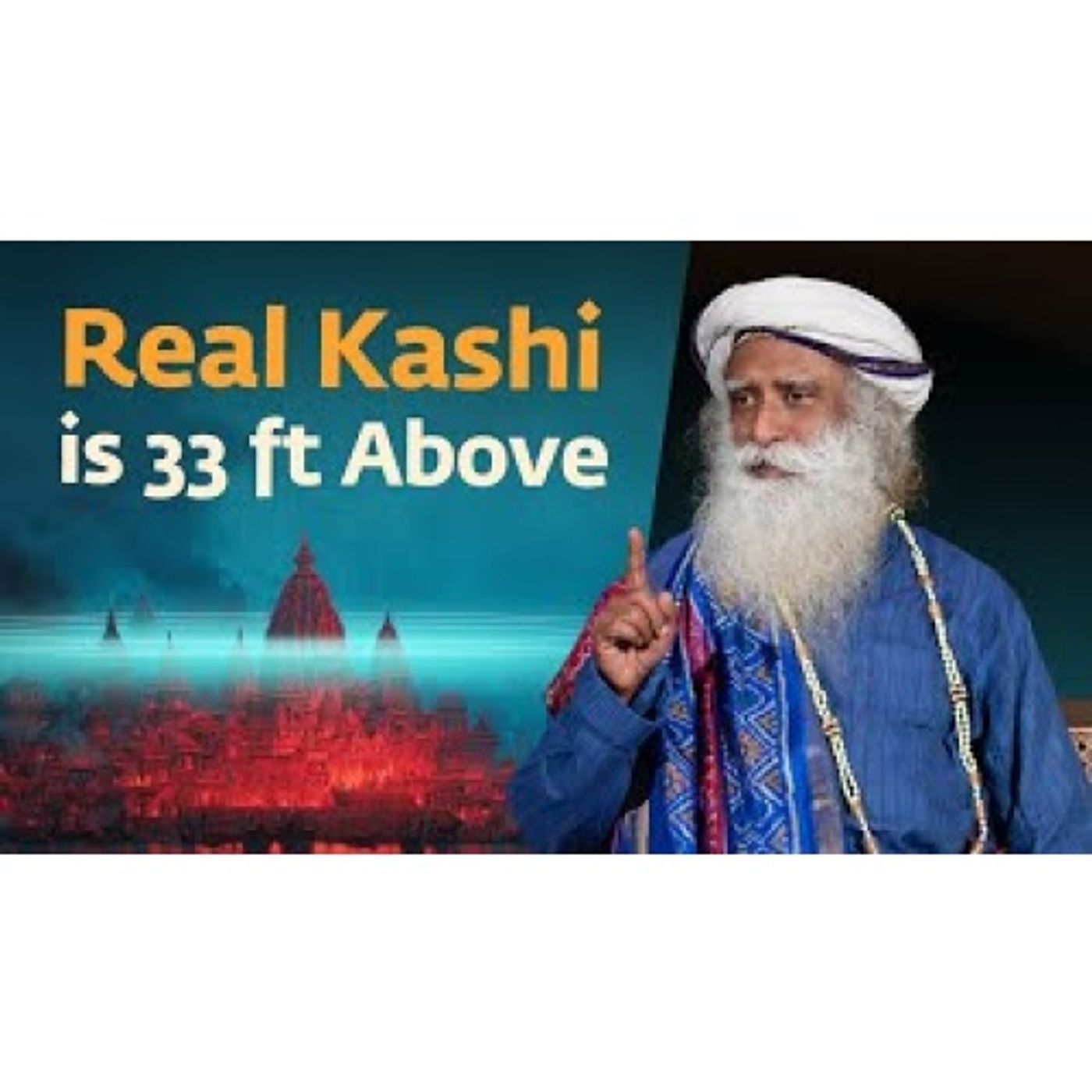 Lesser-known Temples of Varanasi– Juhi Chawla & Sadhguru