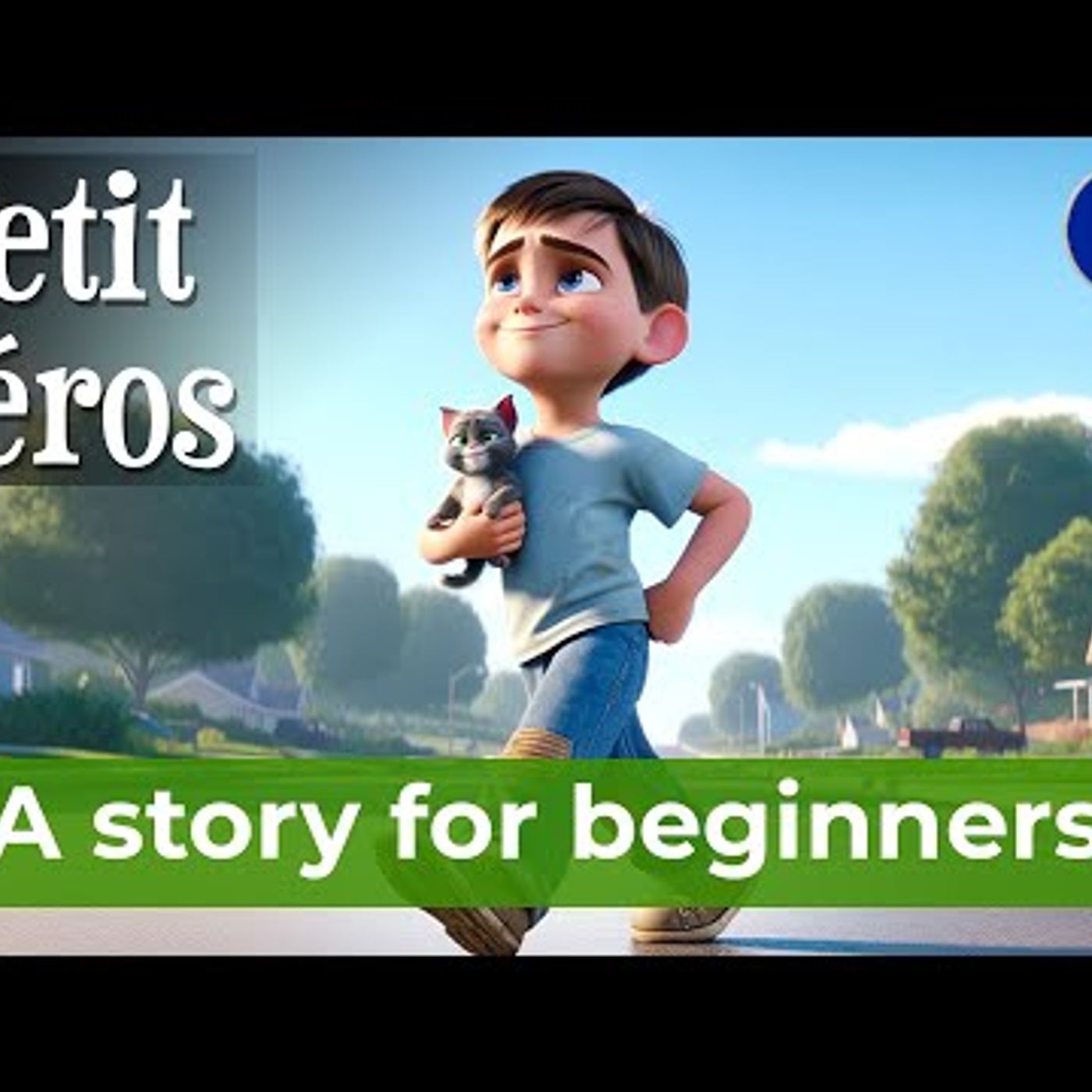 START LEARNING FRENCH with an Easy Story (Little Hero)