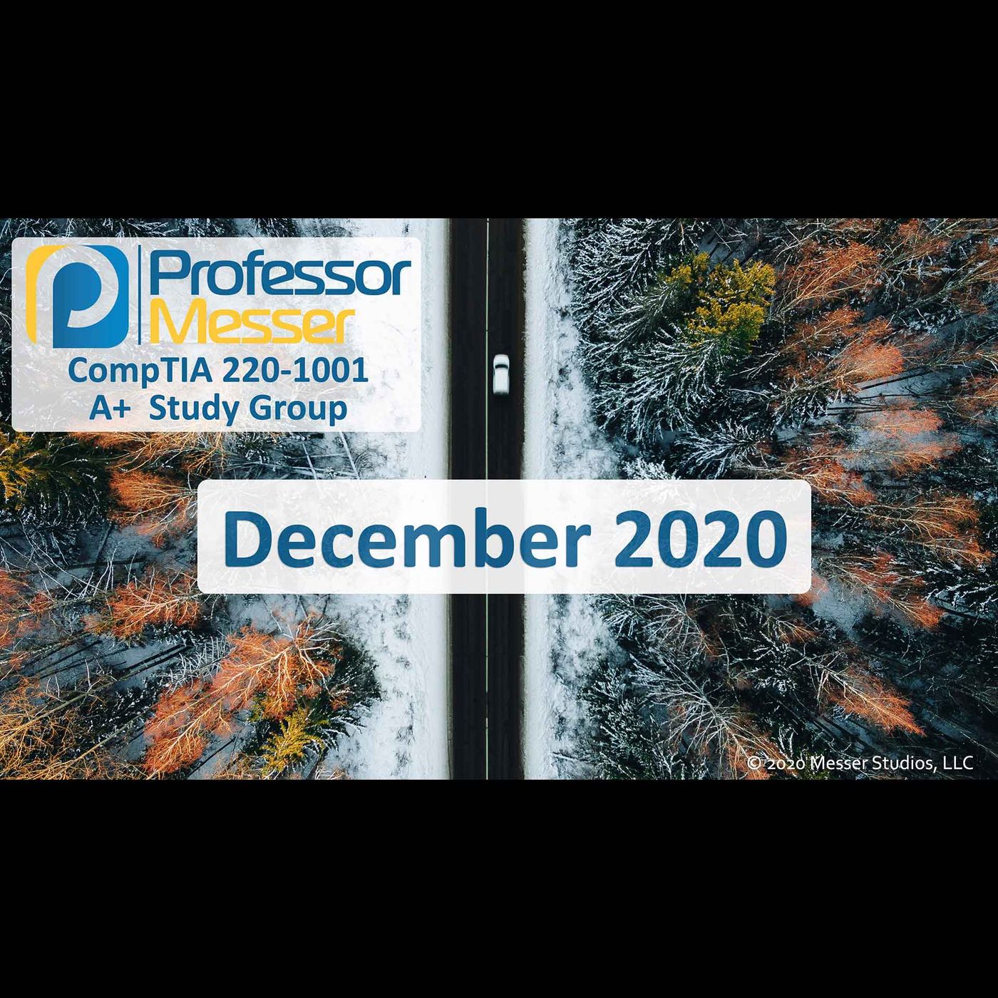 Professor Messer's CompTIA 220-1001 A+ Study Group - December 2020