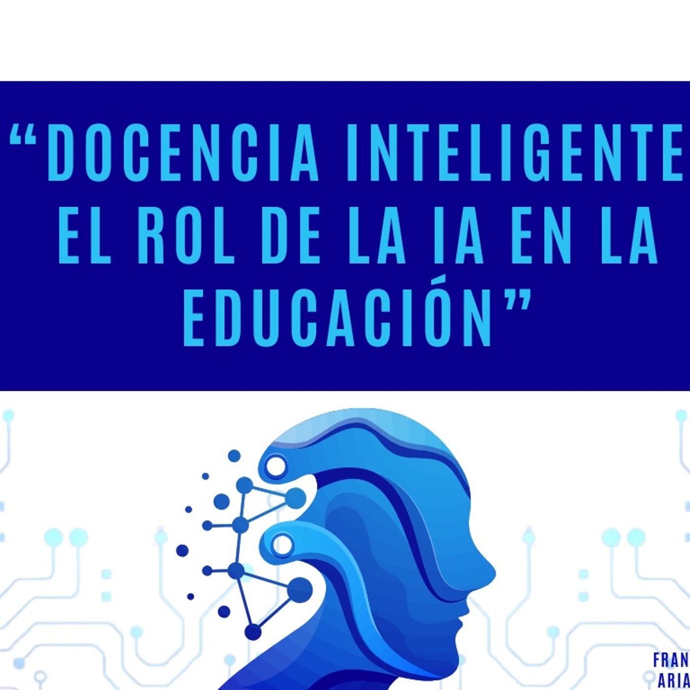 “Docencia Inteligente: El Rol de la IA e