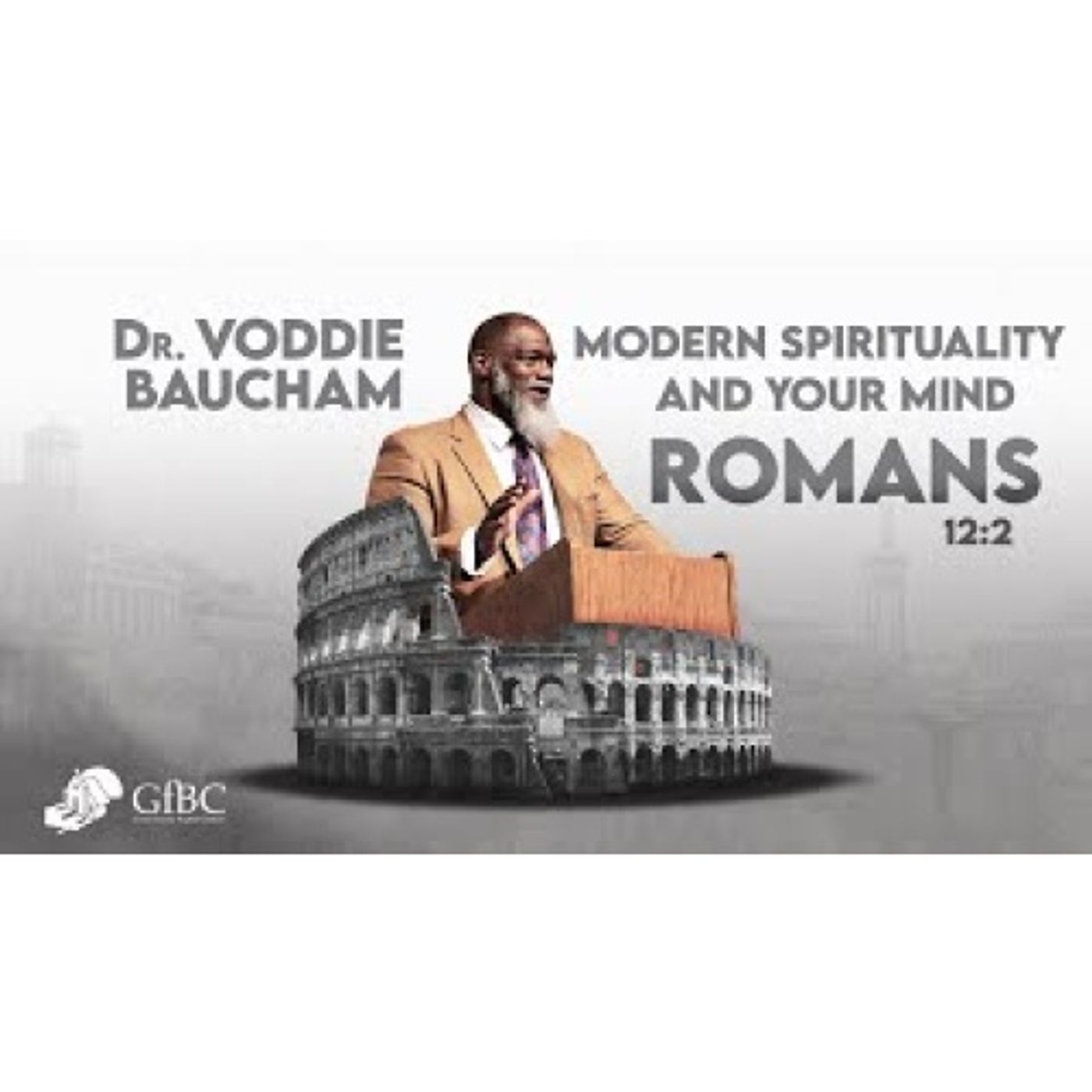 Voddie Baucham  - Modern Spirituality and Your Mind