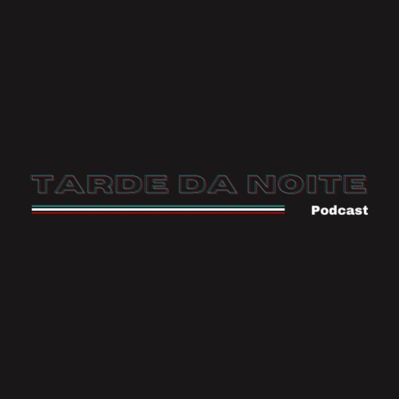 Tarde da Noite podcast artwork