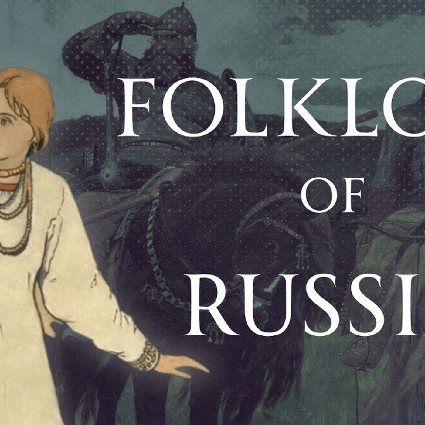 A Guide to Russian Folklore, Human Voiced episode artwork