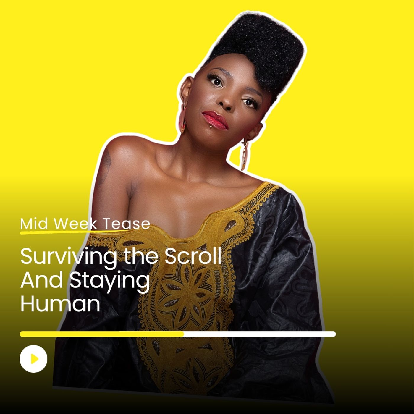 Surviving the Scroll & Staying Human | Mid Week Tease