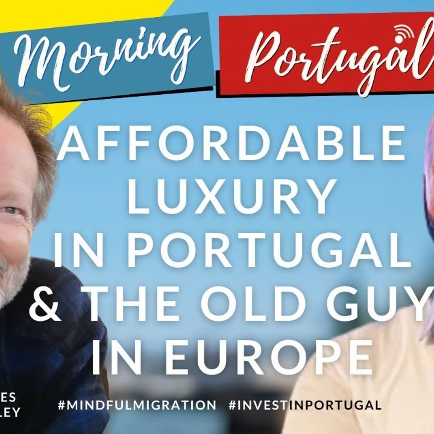 Affordable Luxury in Portugal & The Old Guy in Europe on Good Morning Portugal!