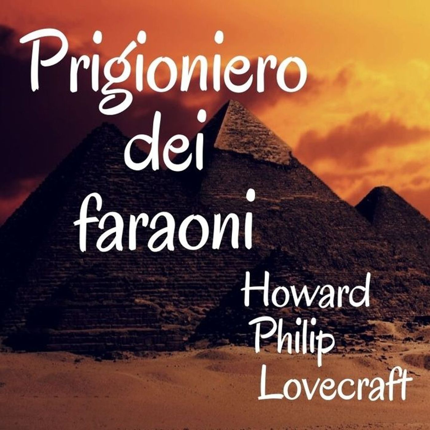 Prigioniero dei faraoni - Howard Phillips Lovecraft episode artwork