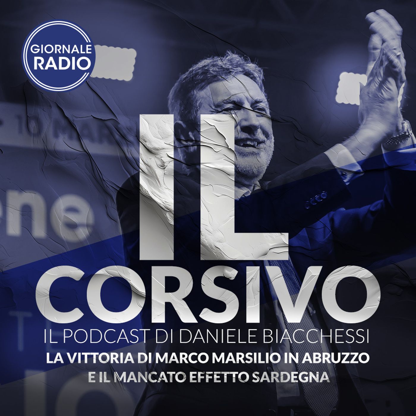 La vittoria di Marco Marsilio in Abruzzo e il mancato effetto Sardegna | 11/03/2024 | Il Corsivo episode artwork