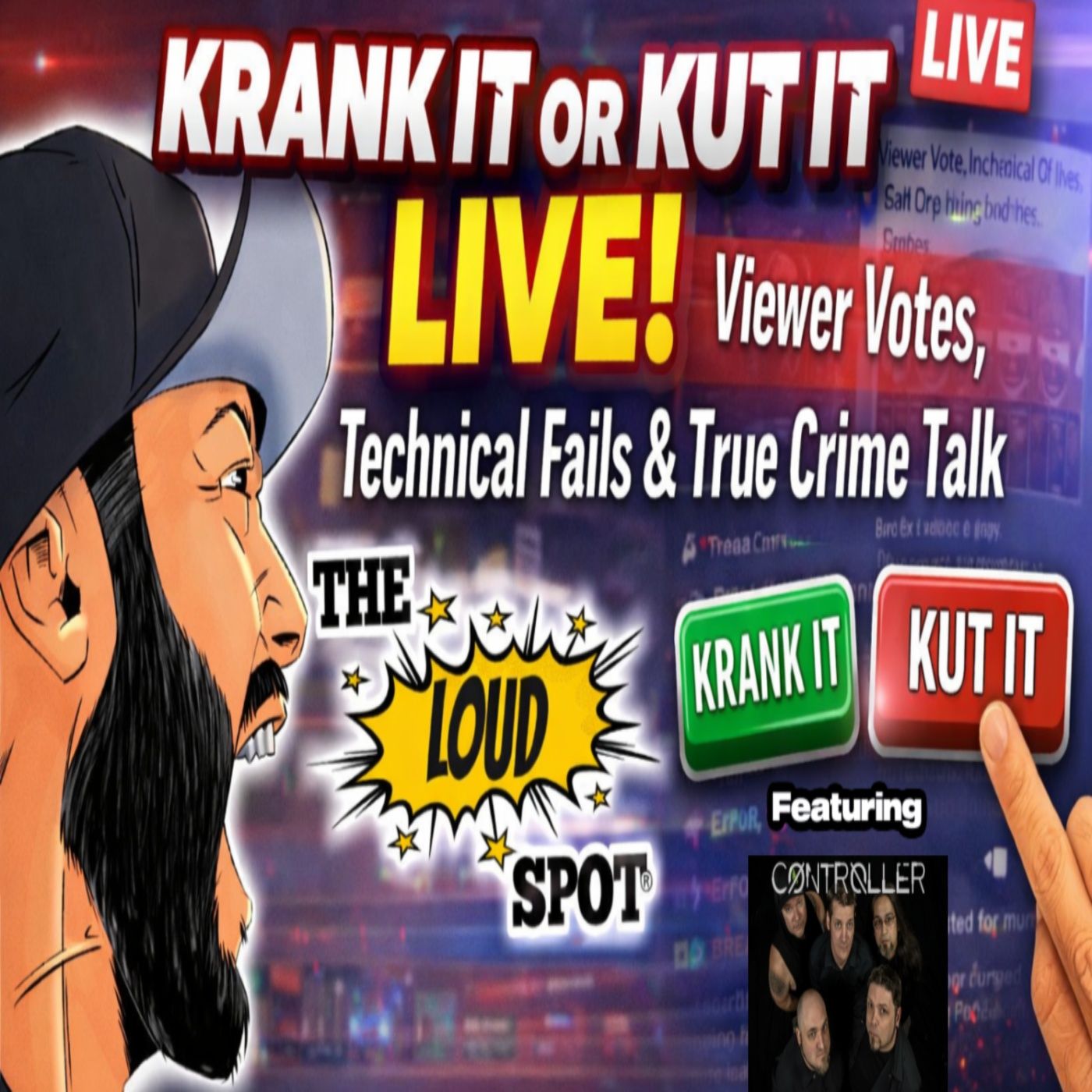 Ep #517 Krank It or Kut It LIVE! Viewer Votes, Technical Fails & True Crime Talk (Featuring Controller)