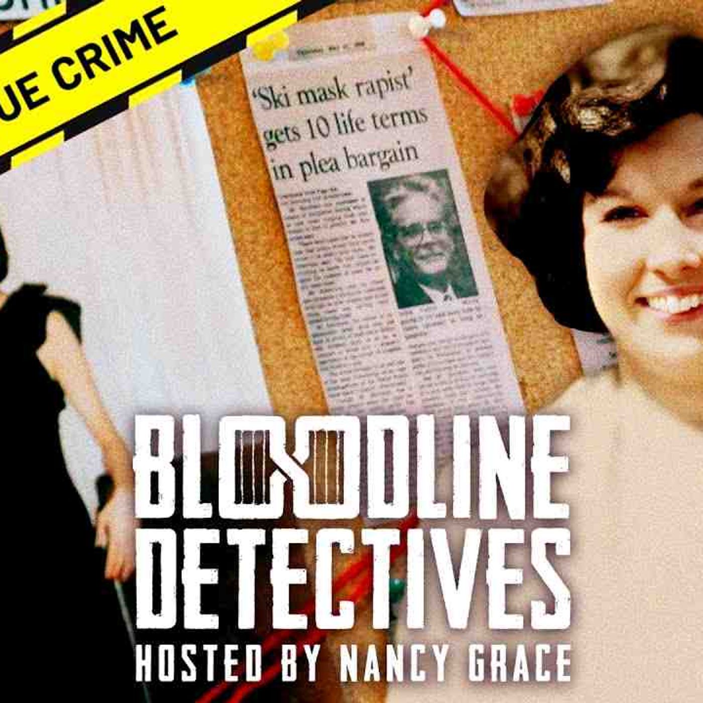 Long Awaited Justice Finally Served _ Bloodline Detectives with Nancy Grace episode artwork