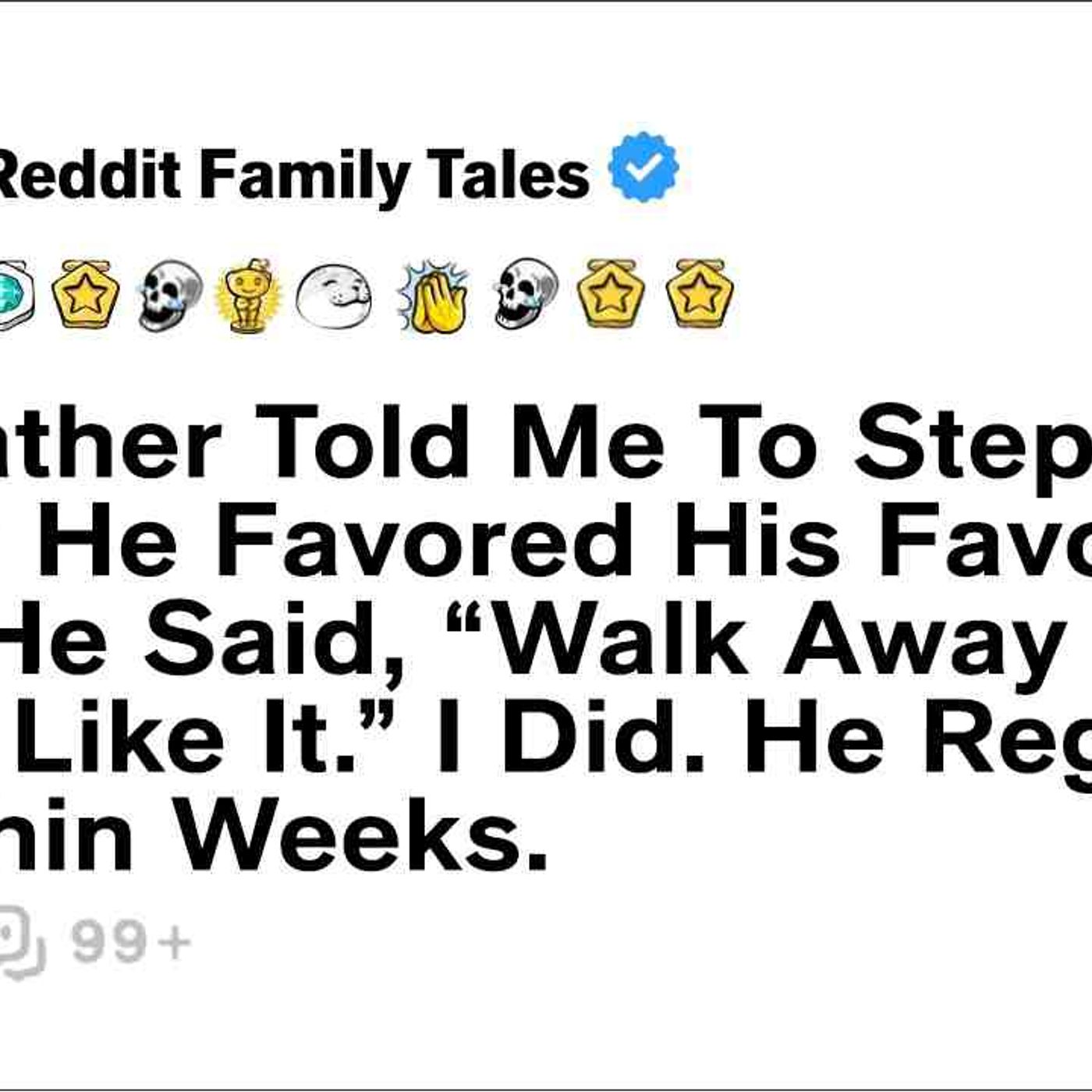 My Father Told Me To Step Aside When He Favored His Favorite Son. He Said... - Reddit Family Tales episode artwork