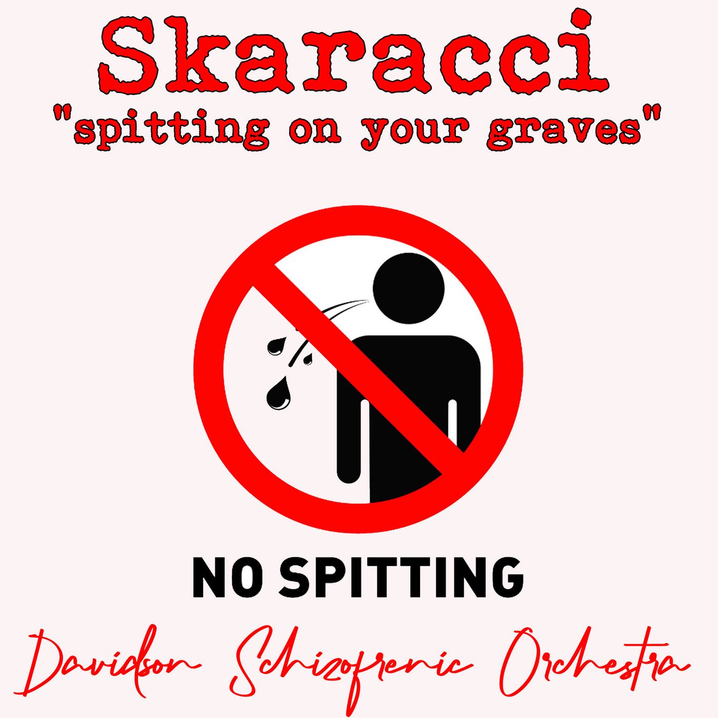 Skaracci - Spitting On Your Graves -