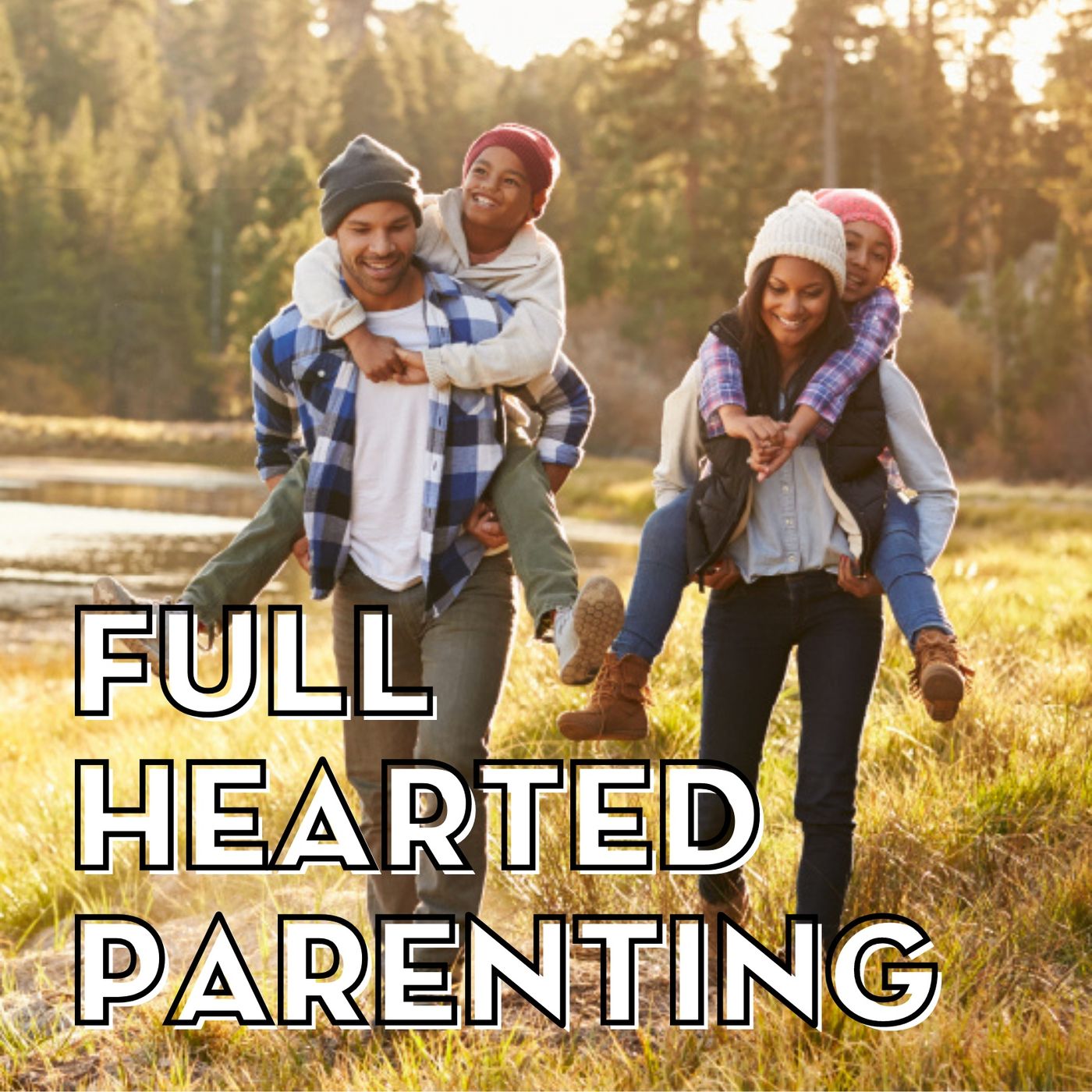 cover of episode Full Hearted Parenting