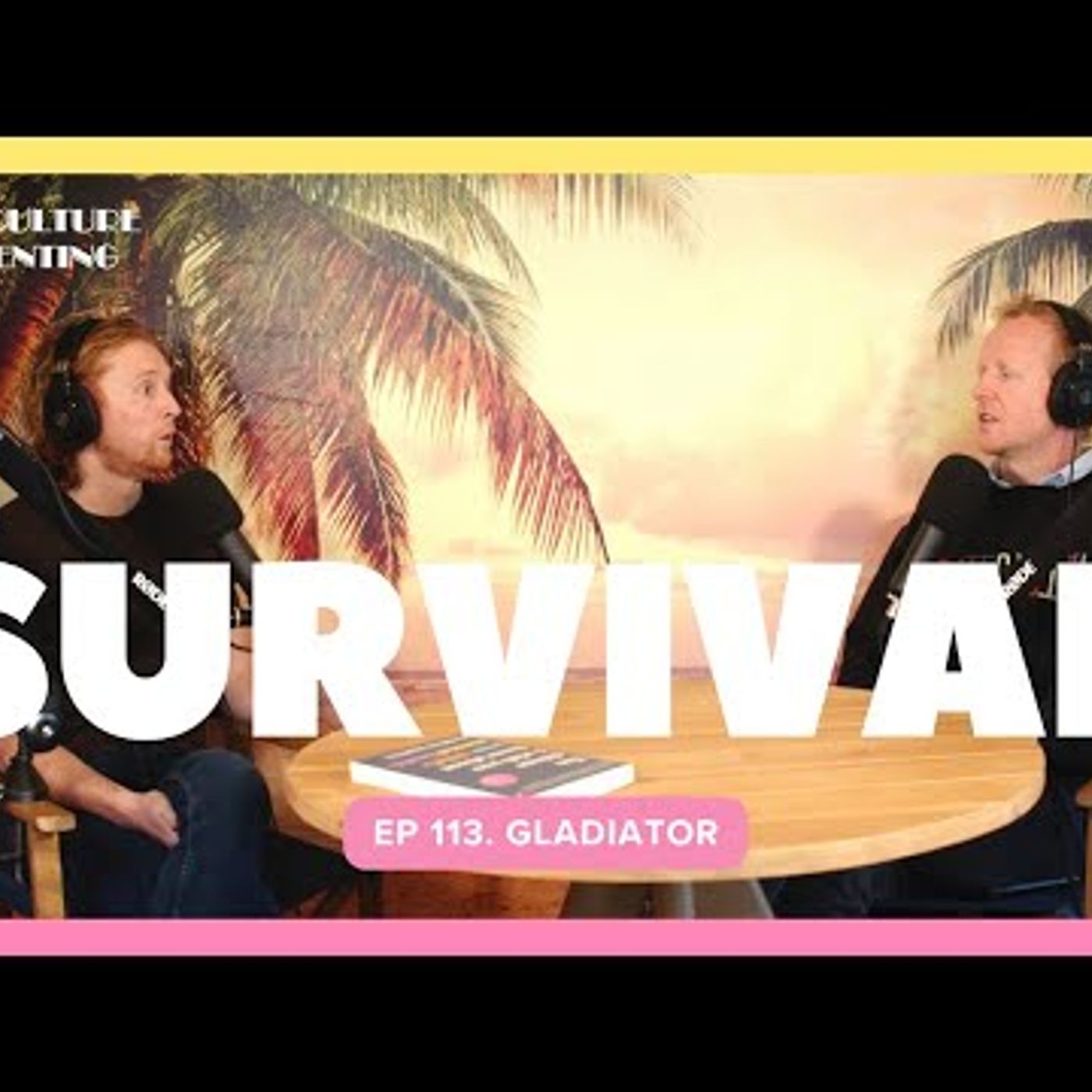 Gladiator & Survival - Ep. 113