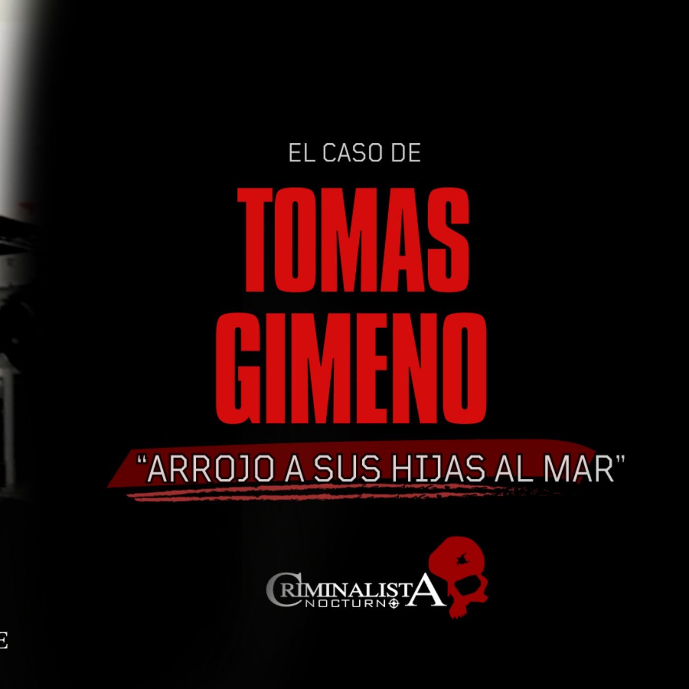 El caso de Tomas Gimeno | Criminalista Nocturno